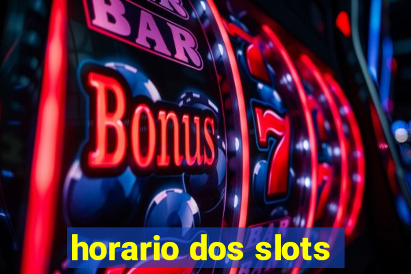 horario dos slots